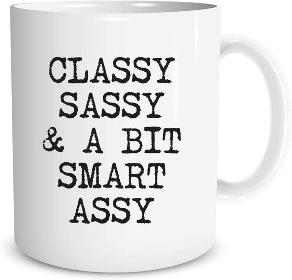Classy Sassy And A Bit Smart Assy 11 Oz Funny Novelty White Ceramic Coffee Mug