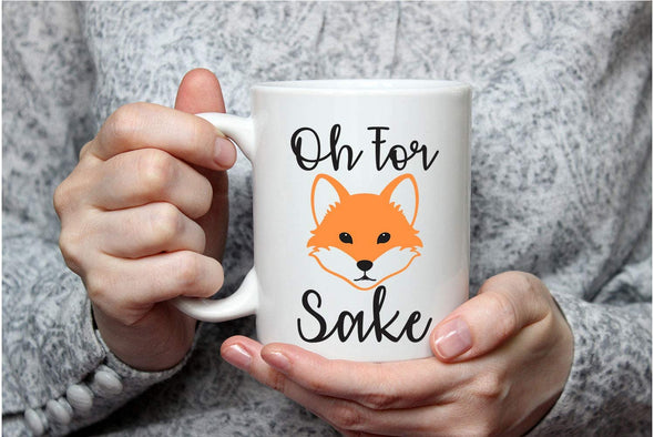 For Fox Sake - Funny Birthday Christmas Gift for Mom, Dad, Friend - 11oz Coffee Mug
