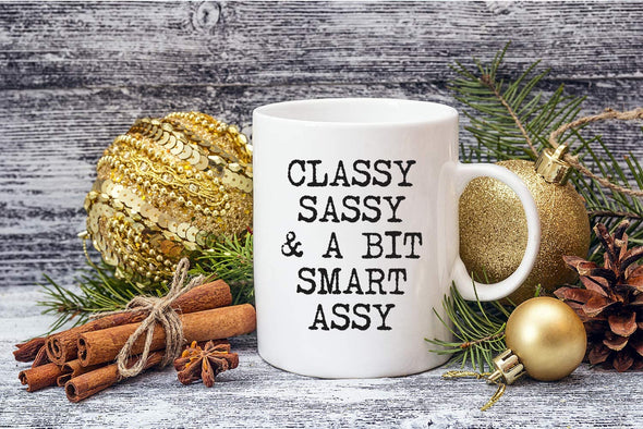 Classy Sassy And A Bit Smart Assy 11 Oz Funny Novelty White Ceramic Coffee Mug