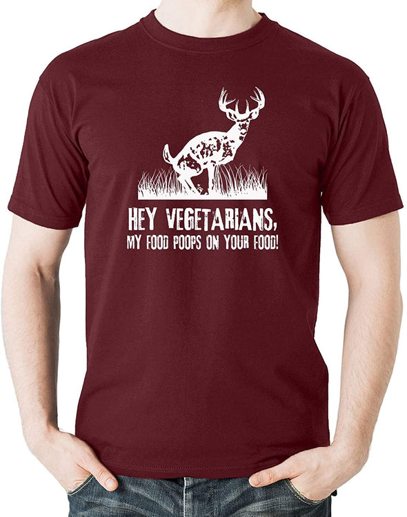 Hey Vegetarians, My Food Poops On Your Food Funny Sarcasm Humor Men's T-Shirt