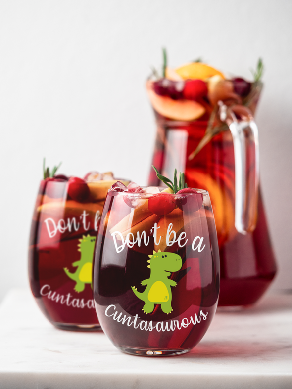 Don't be a Cuntasaurus - Funny Dinosaur Gag Gift - Offensive Adult Humor - 15 oz Stemless Wine Glass
