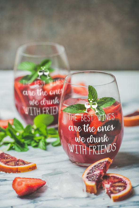 The Best Wines Are The Ones We Drink With Friends - Gift for BFF , Friendship Day - 15 oz Stemless Wine Glass
