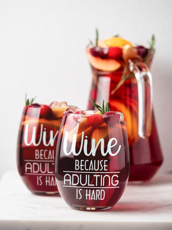 Wine Because Adulting is Hard - Funny Wine Lovers Novelty Gift - 15 oz Stemless Wine Glass