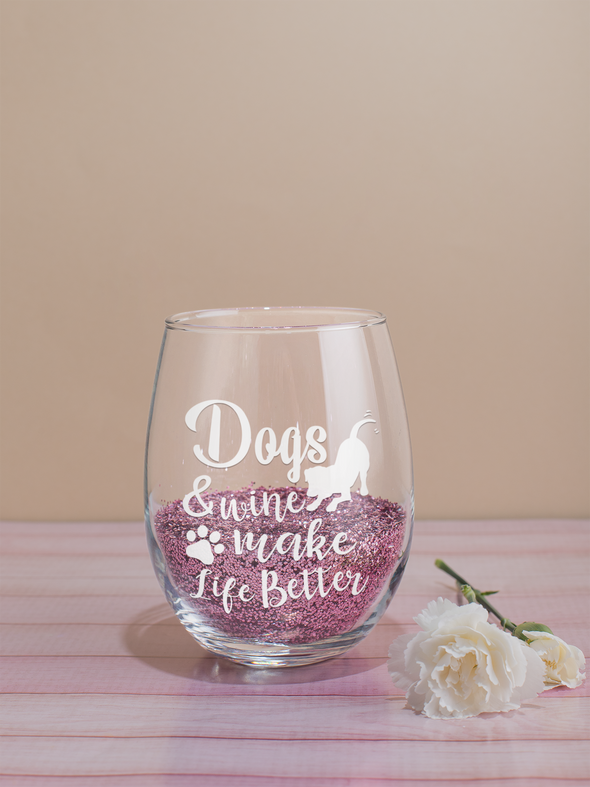 Dogs & Wine Make Life Better - Funny Gift for Dog Lovers - Birthday Present Novelty Gifts - 15 oz Stemless Wine Glass